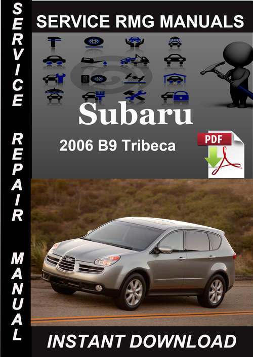 Product picture 2006 Subaru B9 Tribeca Service Repair Manual Download