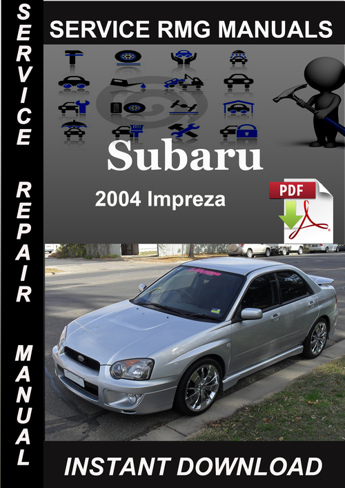 Product picture 2004 Subaru Impreza Service Repair Manual Download