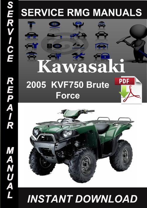 Product picture 2005 Kawasaki KVF750 Brute Force Service Repair Manual Downl