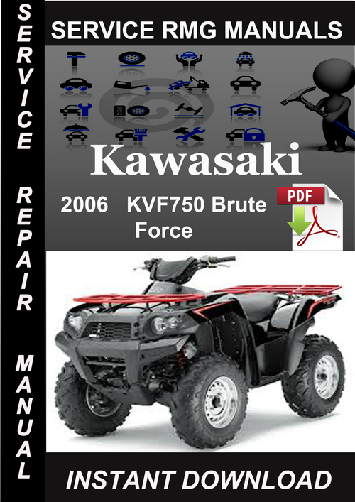 Product picture 2006 Kawasaki KVF750 Brute Force Service Repair Manual Downl